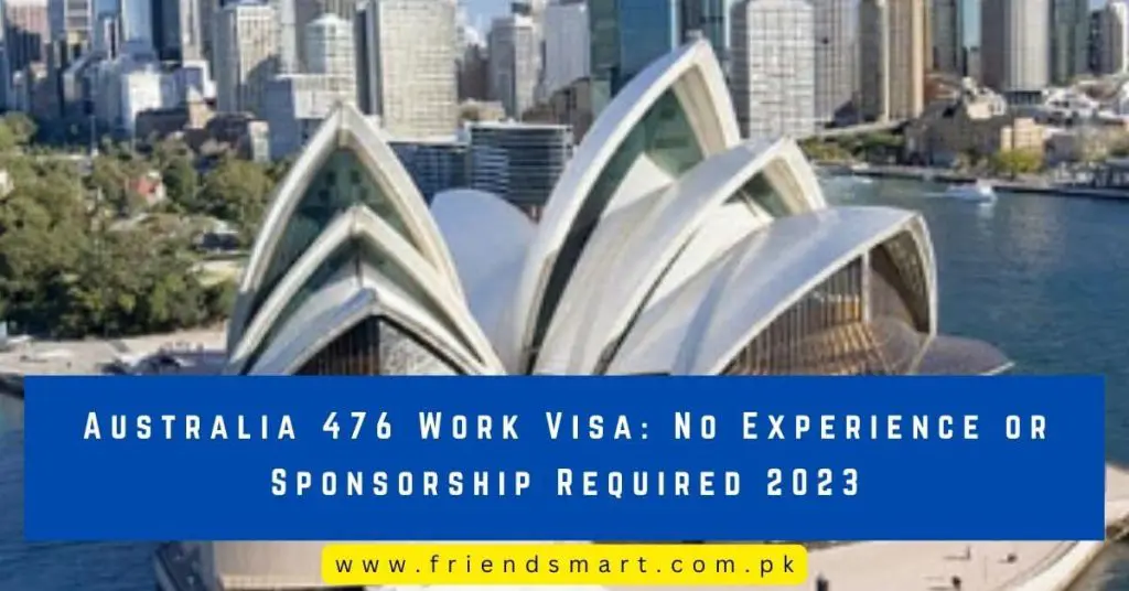 Australia 476 Work Visa No Experience or Sponsorship Required 2023