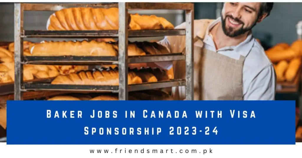 Baker Jobs in Canada with Visa Sponsorship 2023-24