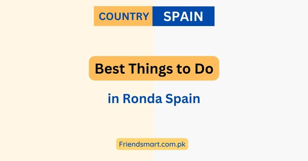 Best Things to Do in Ronda Spain