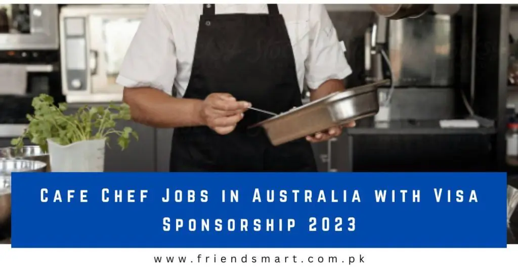 Cafe Chef Jobs in Australia with Visa Sponsorship 2023