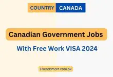 Photo of Canadian Government Jobs With Free Work VISA 2024 – Apply Now