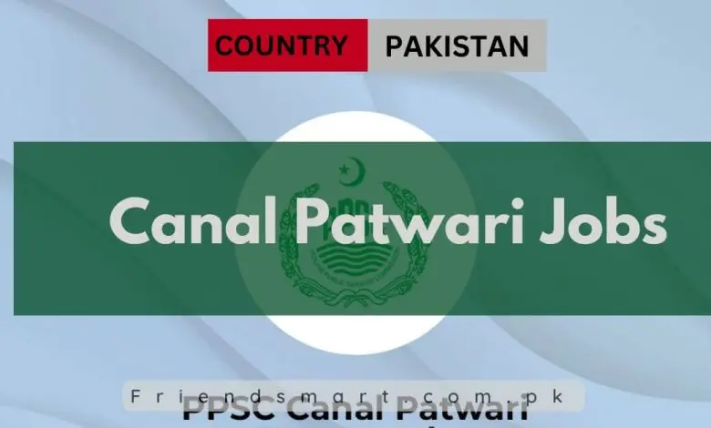 Photo of Canal Patwari Jobs 2024 PPSC – Apply Now