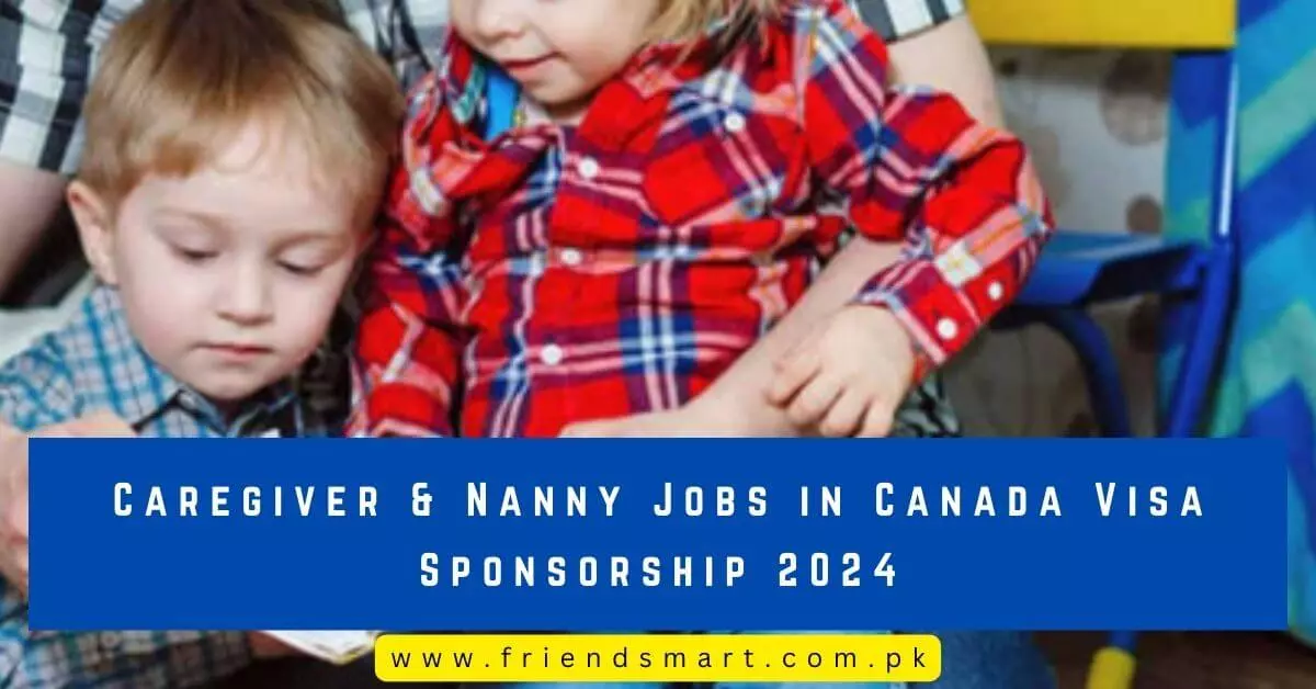 Caregiver & Nanny Jobs in Canada Visa Sponsorship