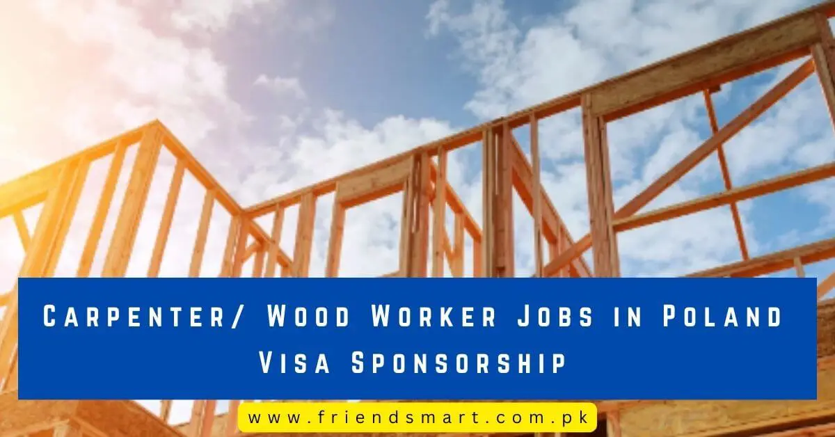 Carpenter Wood Worker Jobs in Poland Visa Sponsorship