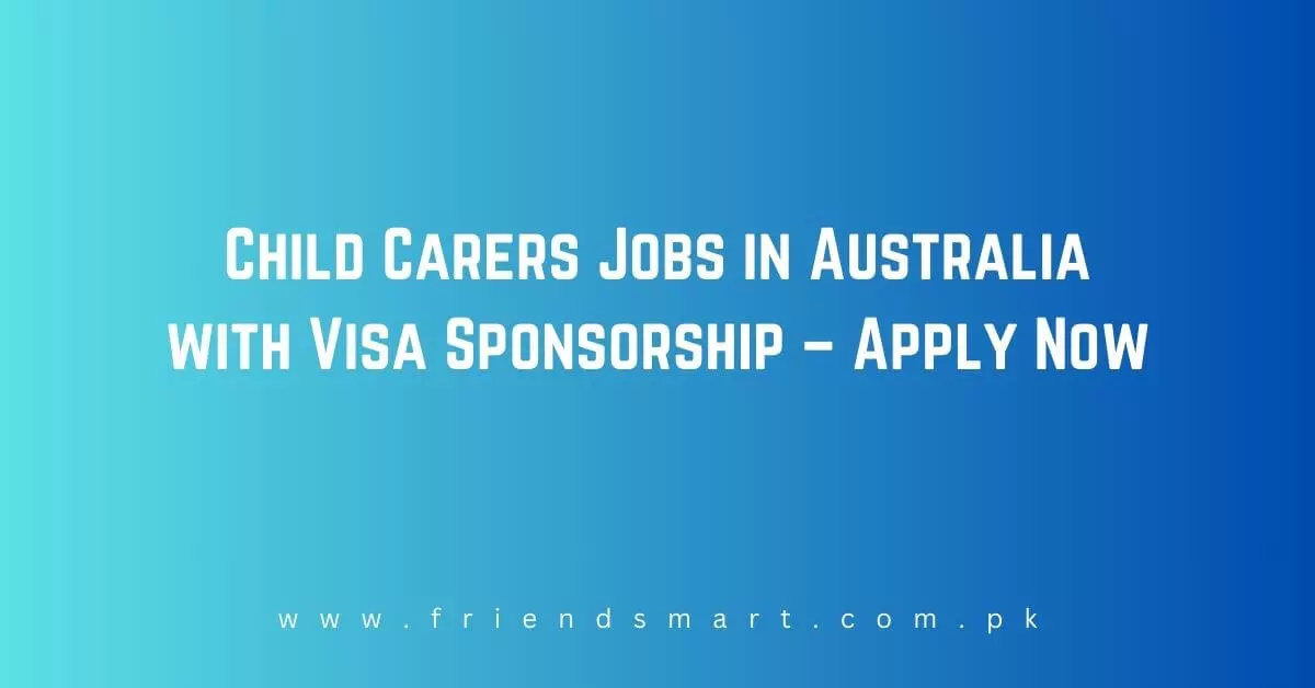 Child Carers Jobs in Australia with Visa Sponsorship