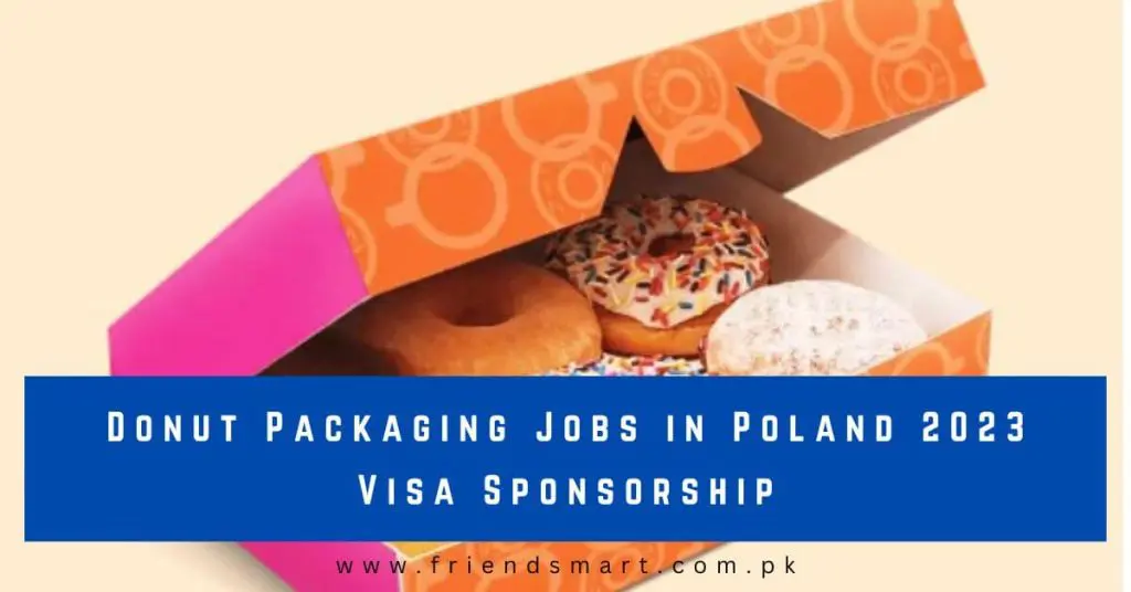 Donut Packaging Jobs in Poland 2023 Visa Sponsorship