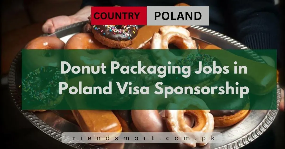 Donut Packaging Jobs in Poland Visa Sponsorship