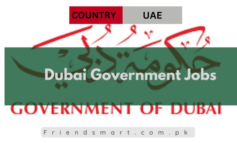 Photo of Dubai Government Jobs 2024 Without IELTS Apply Now