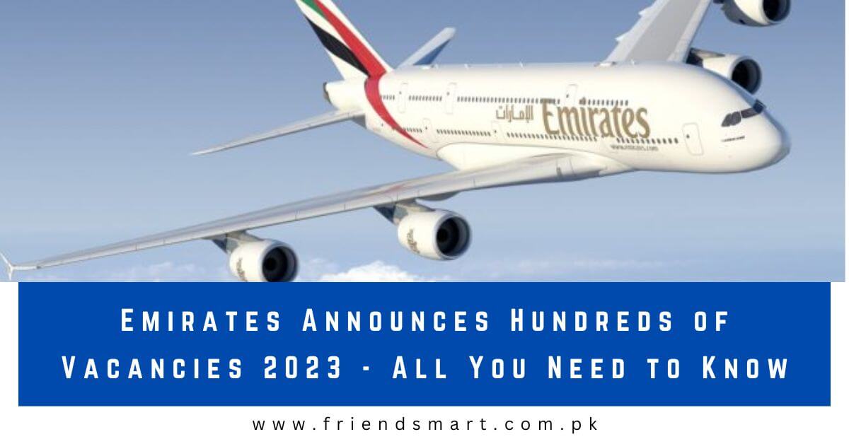 Emirates Announces Hundreds of Vacancies 2023 All You Need to Know