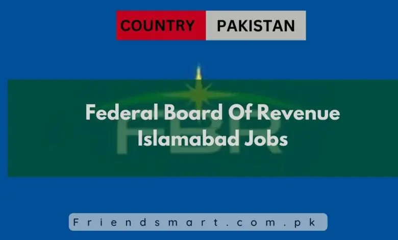 Photo of Federal Board Of Revenue Islamabad Jobs 2024 – Apply Now