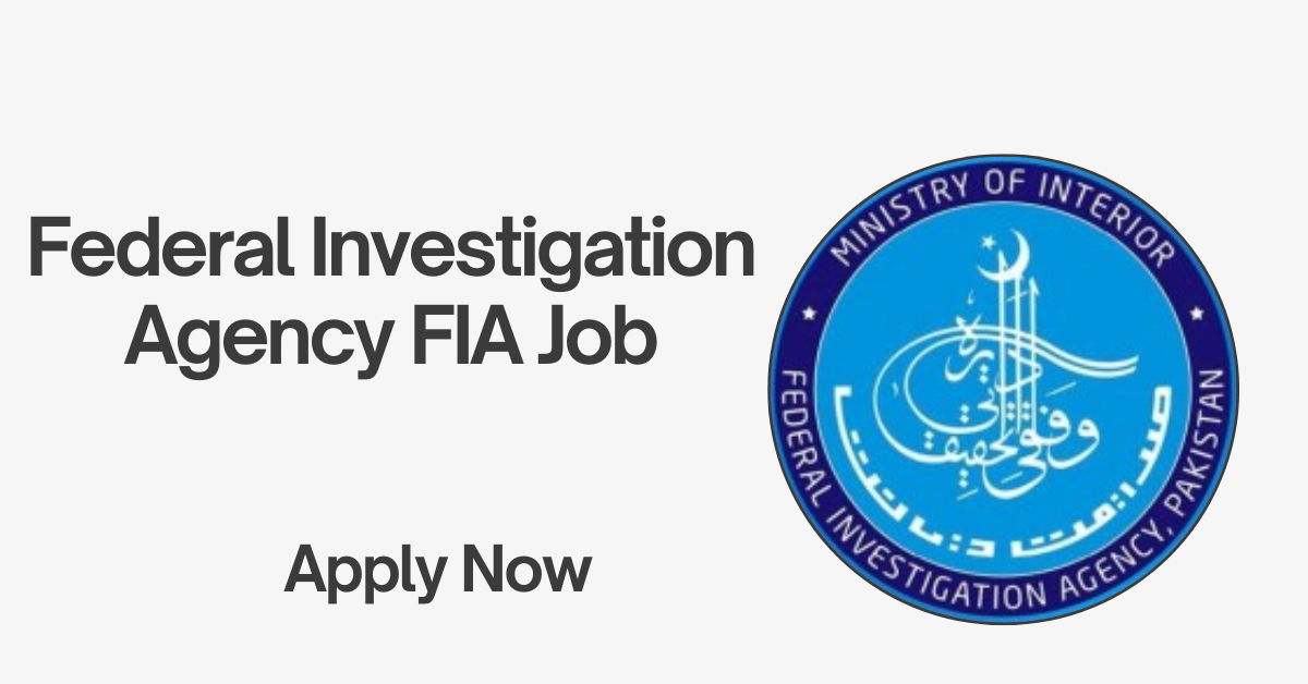 Federal Investigation Agency FIA Job