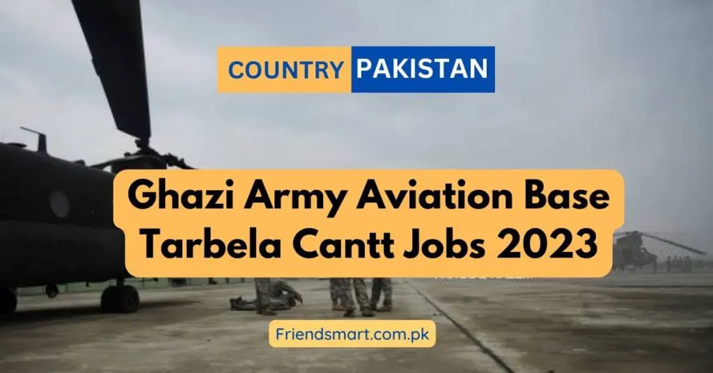 Ghazi Army Aviation Base Tarbela Cantt Jobs 2023