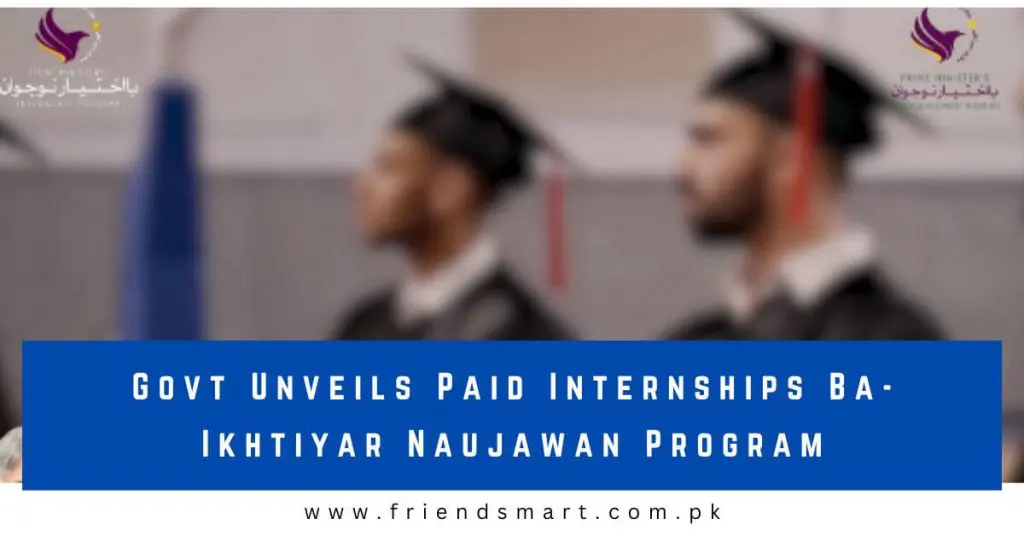 Govt Unveils Paid Internships Ba-Ikhtiyar Naujawan Program
