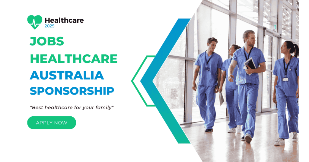 Healthcare Jobs In Australia with Visa Sponsorship 2025