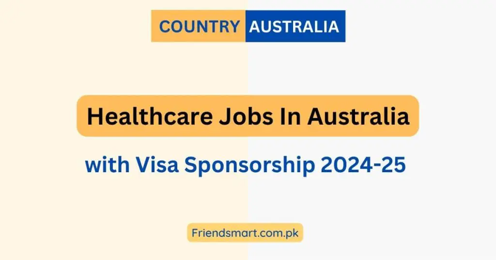 Healthcare Jobs In Australia with Visa Sponsorship 2024-25