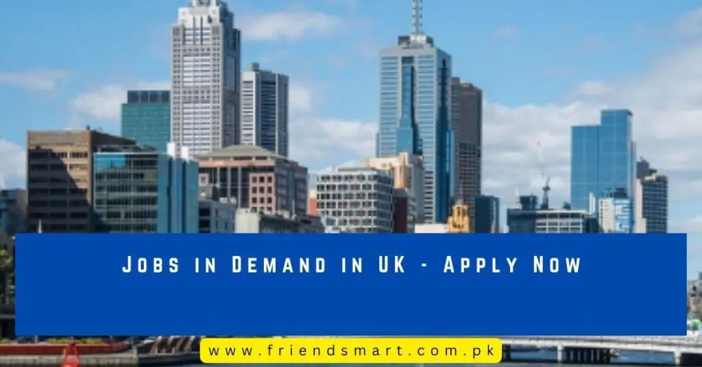 Jobs in Demand in UK - Apply Now