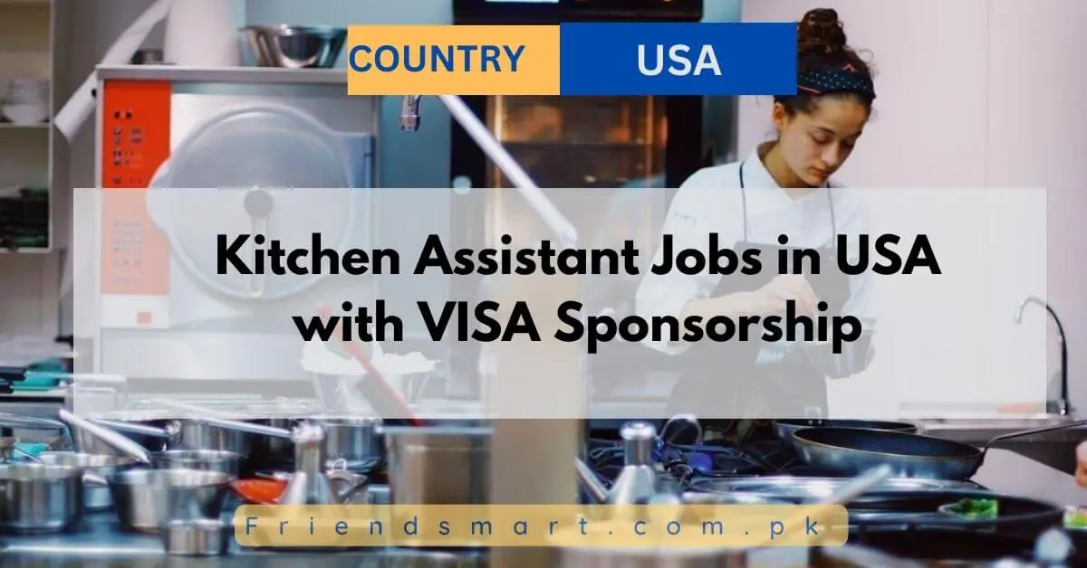 Kitchen Assistant Jobs in USA with VISA Sponsorship
