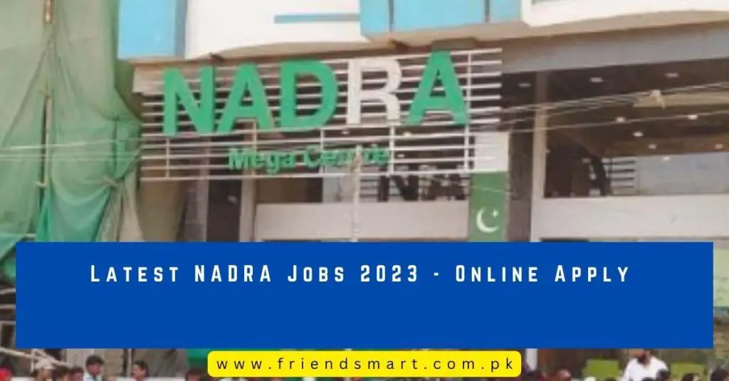 Latest NADRA Jobs 2023 - Online Apply 