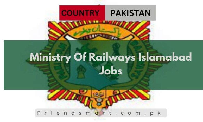 Photo of Ministry Of Railways Islamabad Jobs 2024 – Apply Now