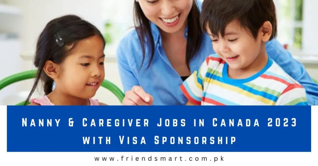 Nanny & Caregiver Jobs in Canada 2023 with Visa Sponsorship