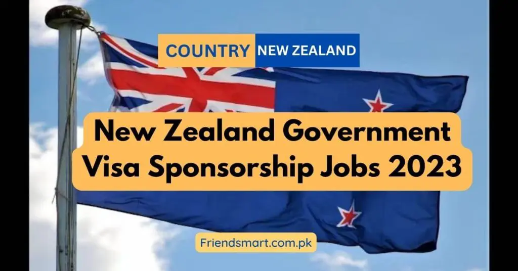 New Zealand Government Visa Sponsorship Jobs 2023