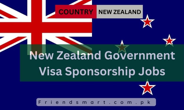 Photo of New Zealand Government Visa Sponsorship Jobs 2024 – Apply Now
