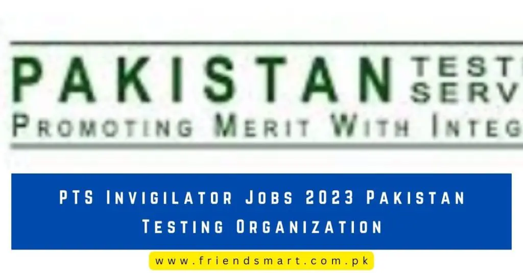 PTS Invigilator Jobs 2023 Pakistan Testing Organization