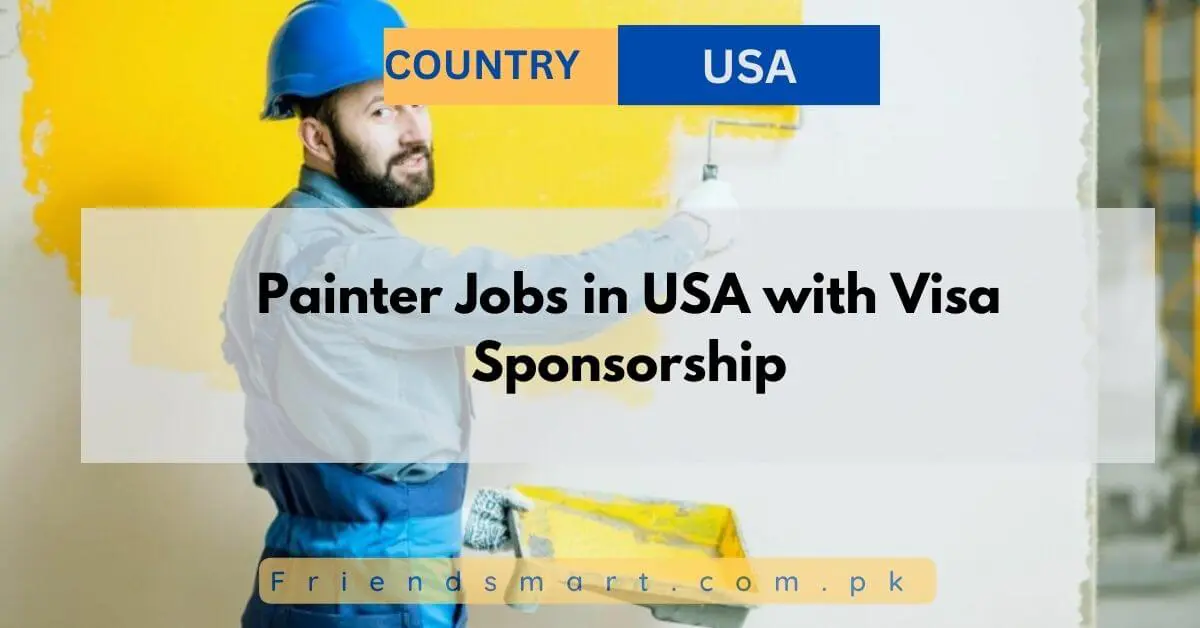 Painter Jobs in USA with Visa Sponsorship