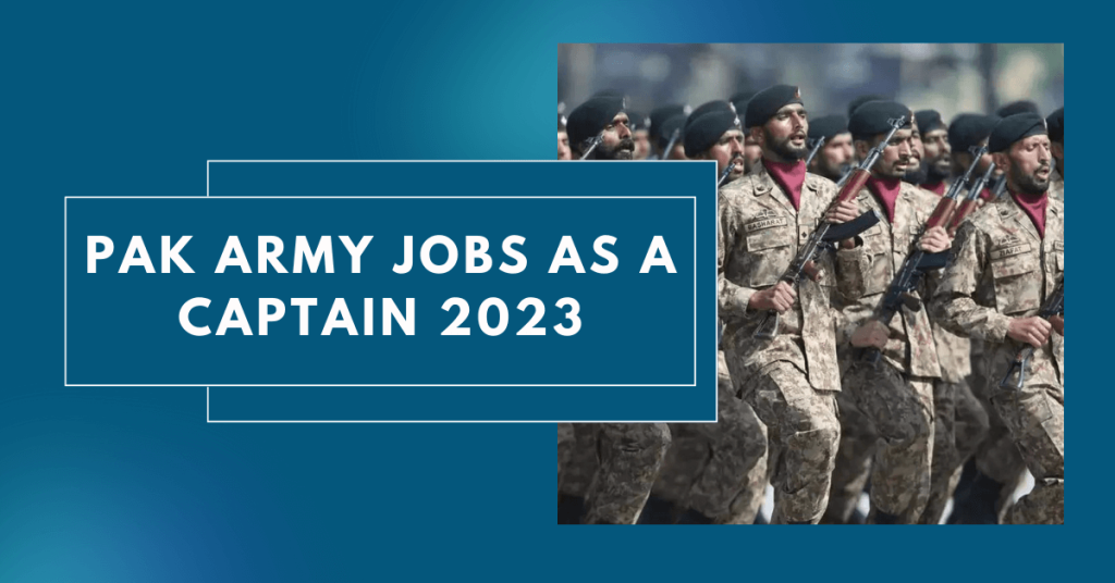 Pak Army Jobs as a Captain 2023