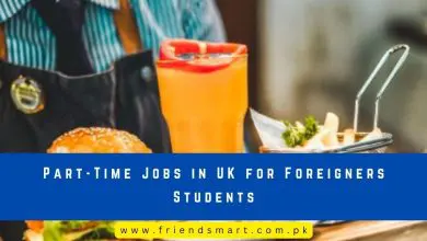Photo of Part-Time Jobs in UK for Foreigner Students 2024 – Apply Now