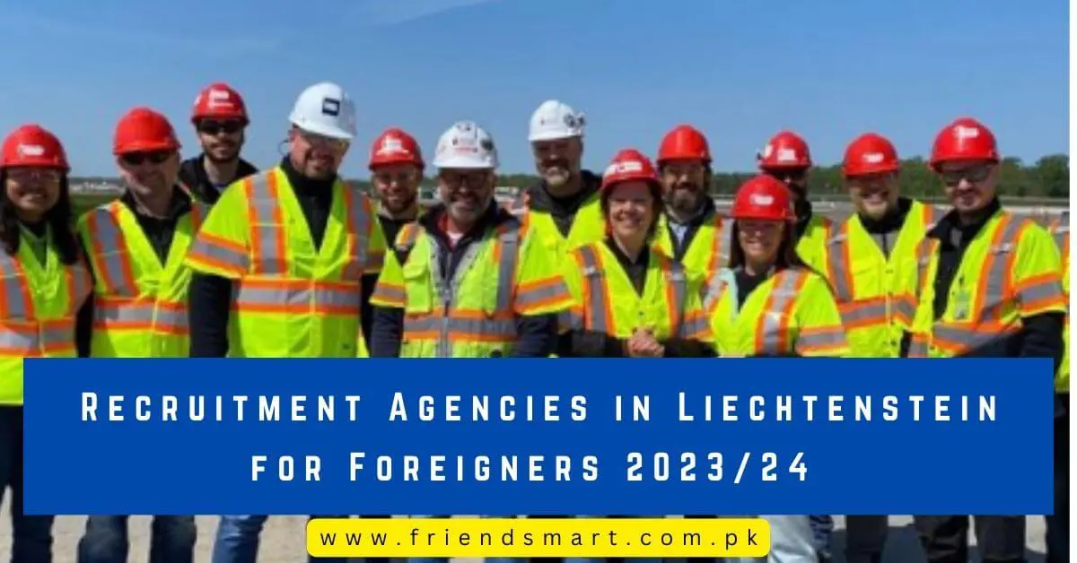 Recruitment Agencies in Liechtenstein for Foreigners 202324