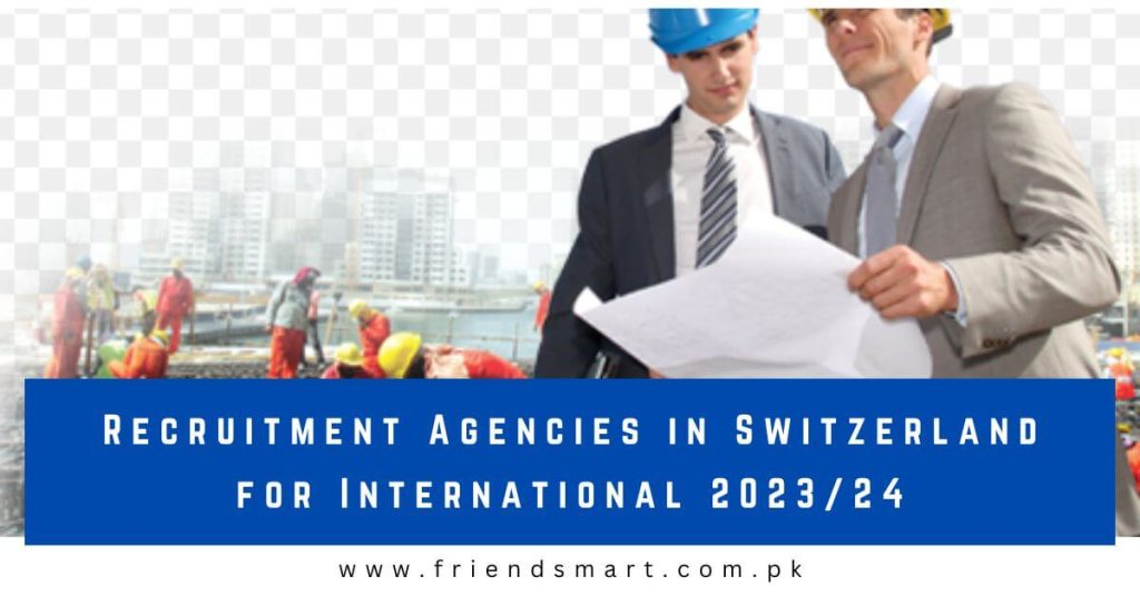 Recruitment Agencies in Switzerland for International 202324