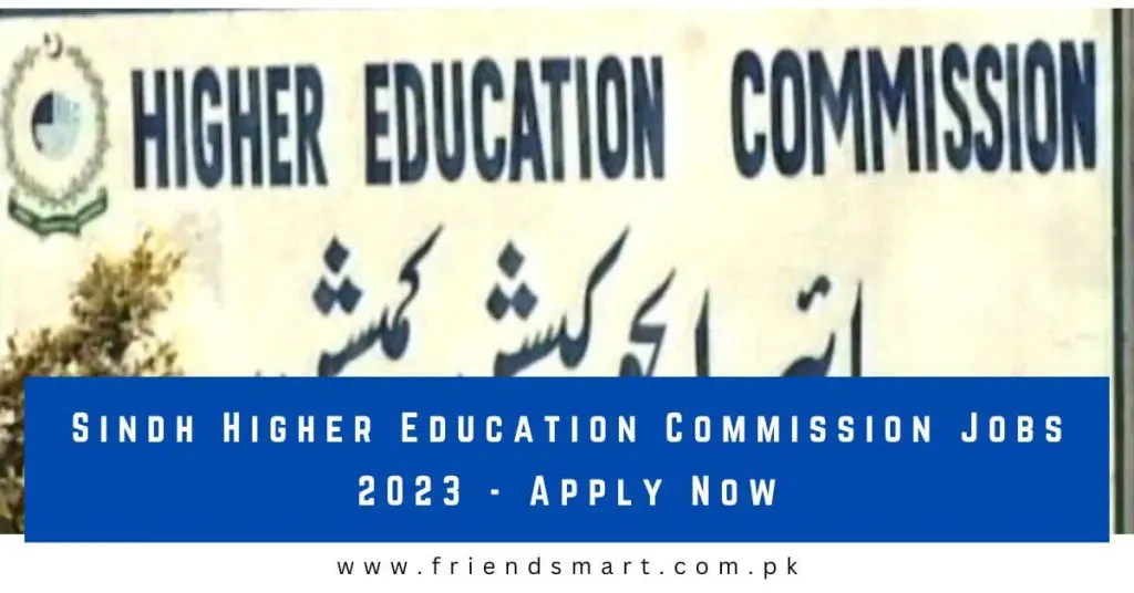 Sindh Higher Education Commission Jobs 2023 - Apply Now