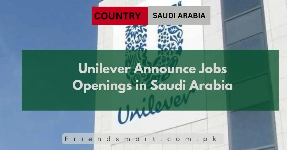 Unilever Announce Jobs Openings in Saudi Arabia
