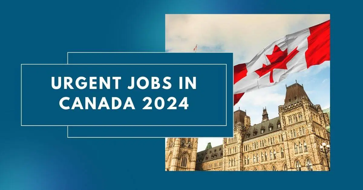 Urgent Jobs In Canada