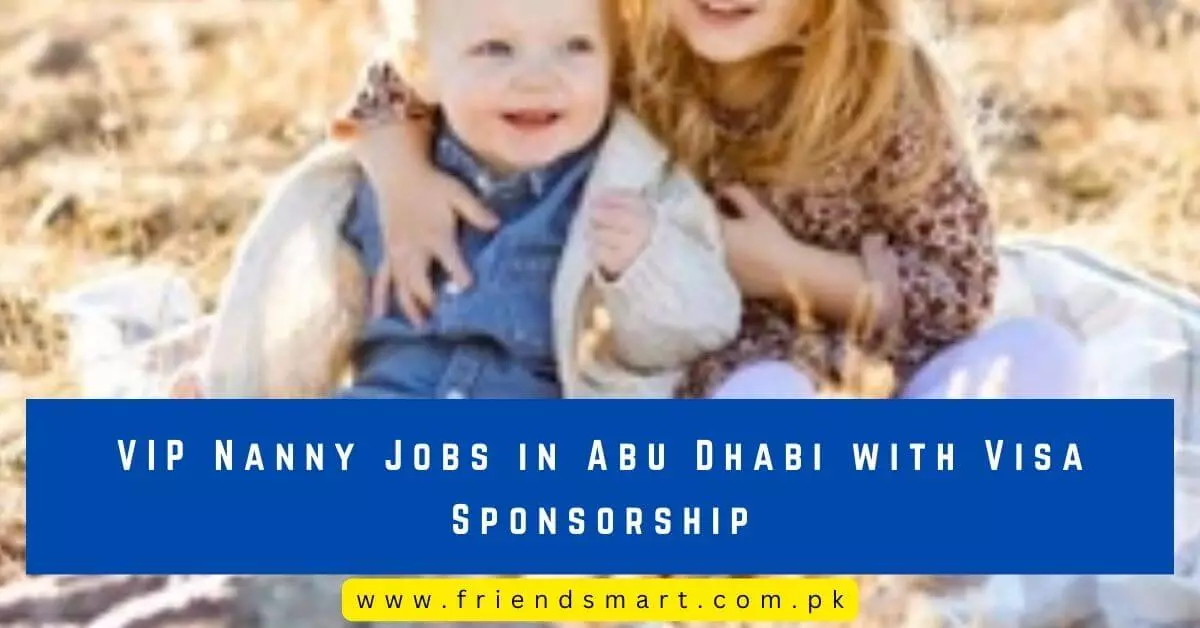 VIP Nanny Jobs in Abu Dhabi with Visa Sponsorship