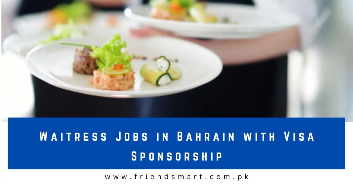 Waitress Jobs in Bahrain with Visa Sponsorship