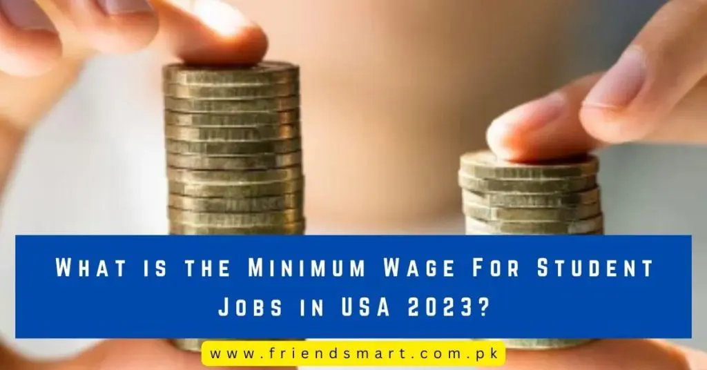 What is the Minimum Wage For Student Jobs in USA 2023