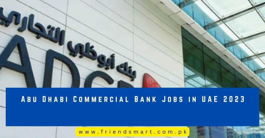 Abu Dhabi Commercial Bank Jobs in UAE 2023