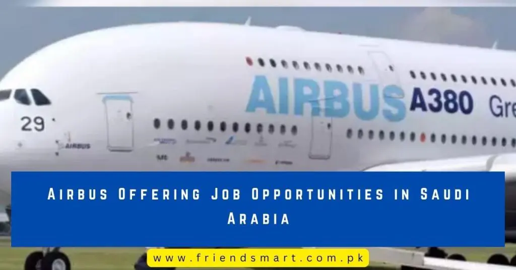 Airbus Offering Job Opportunities in Saudi Arabia