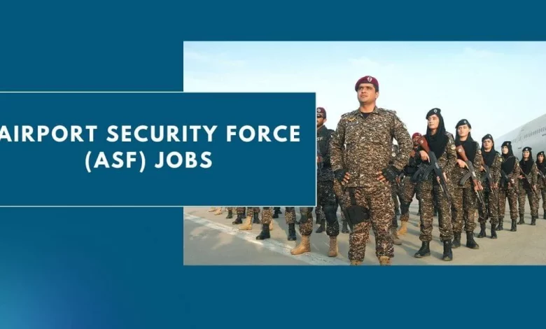 Photo of Airport Security Force (ASF) Jobs 2024 – Apply Online