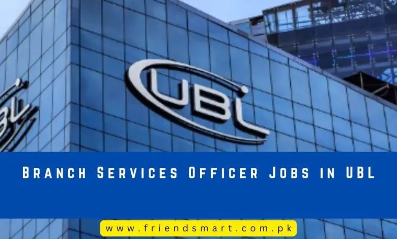 Photo of Branch Services Officer Jobs in UBL 2024 – Apply Now