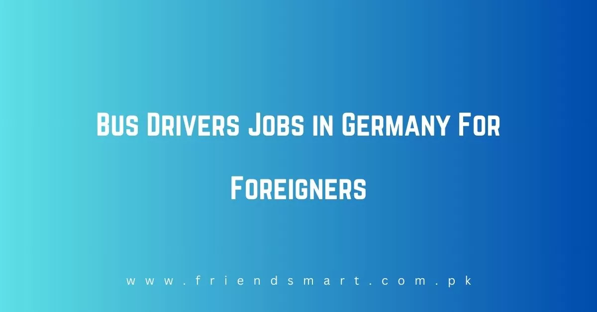 Bus Drivers Jobs in Germany For Foreigners