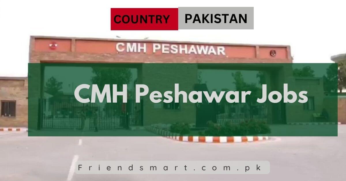 CMH Peshawar Jobs