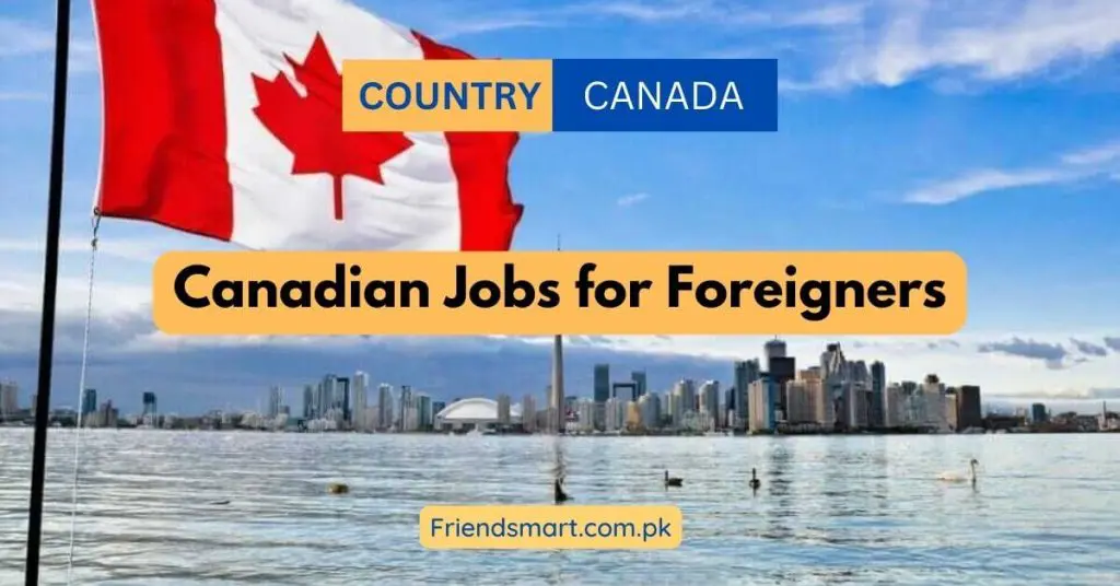 Canadian Jobs for Foreigners