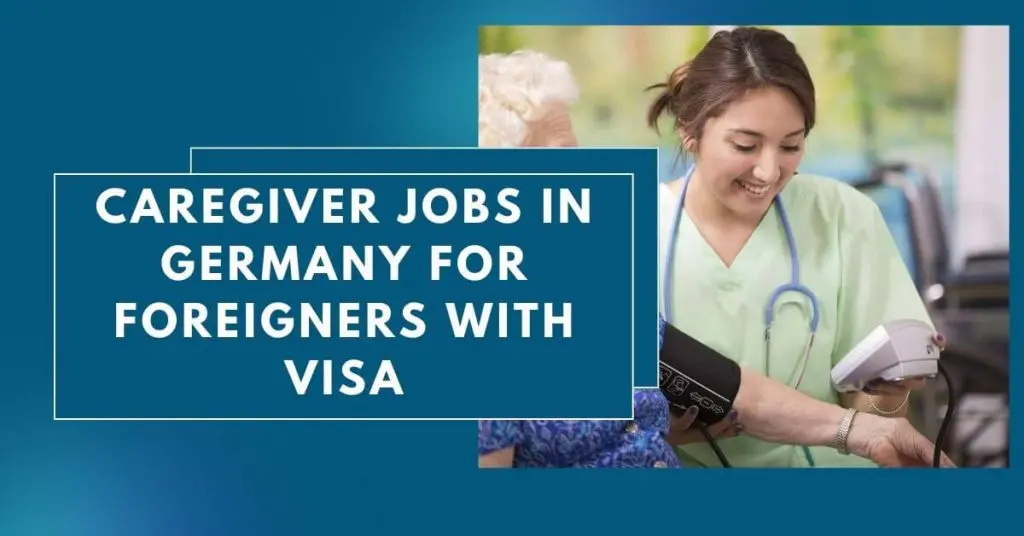 Caregiver Jobs in Germany for Foreigners With Visa