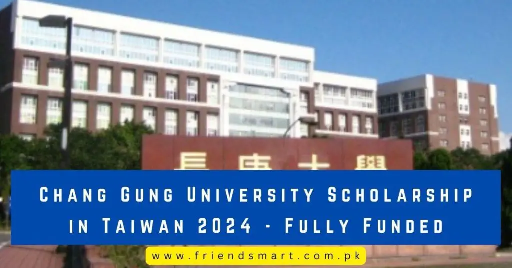 Chang Gung University Scholarship in Taiwan 2024 - Fully Funded