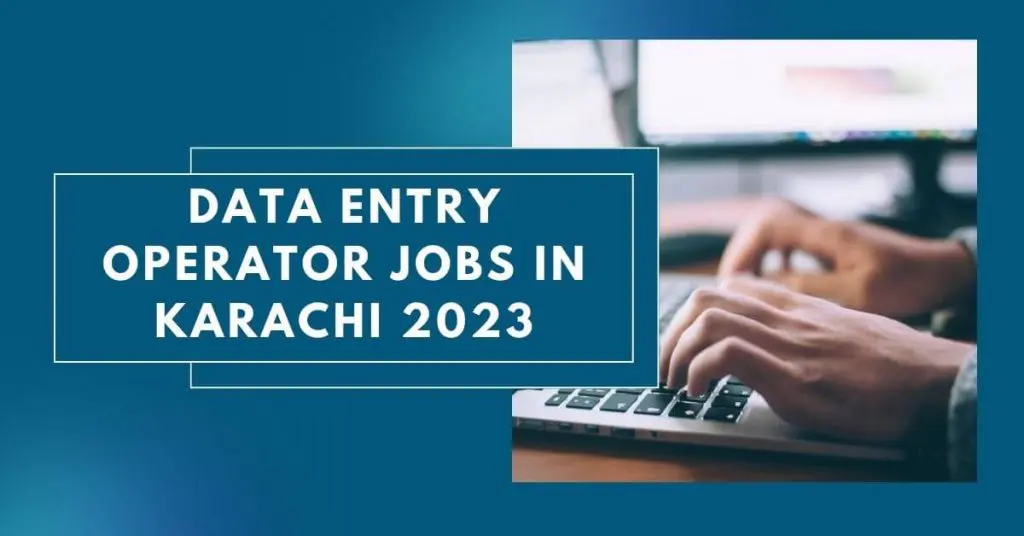 Data Entry Operator Jobs In Karachi 2023