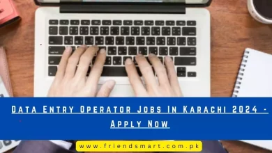 Photo of Data Entry Operator Jobs In Karachi 2024 – Apply Now
