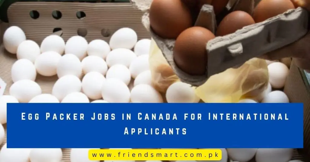 Egg Packer Jobs in Canada for International Applicants